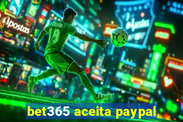 bet365 aceita paypal